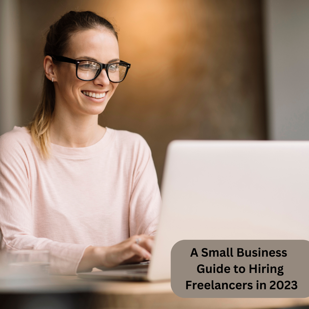 A Small Business Guide to Hiring Freelancers in 2023